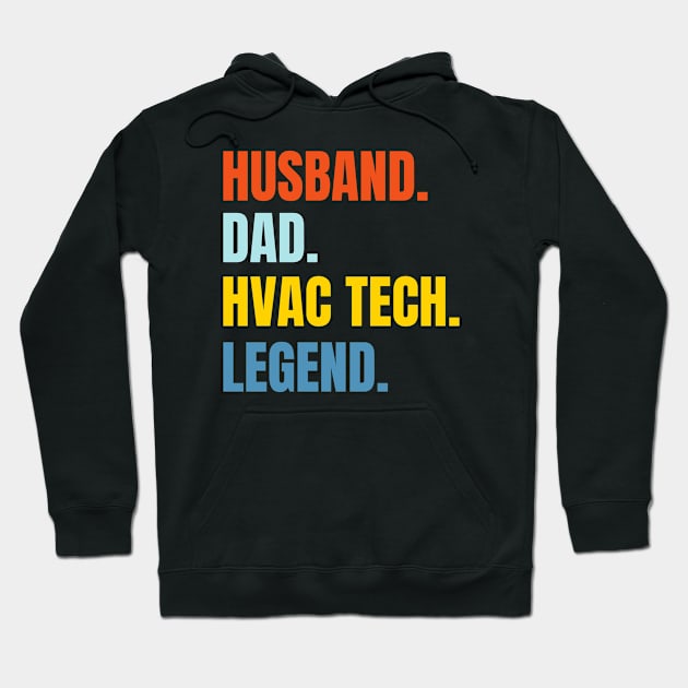 Husband Dad HVAC Tech Legend Hoodie by HobbyAndArt